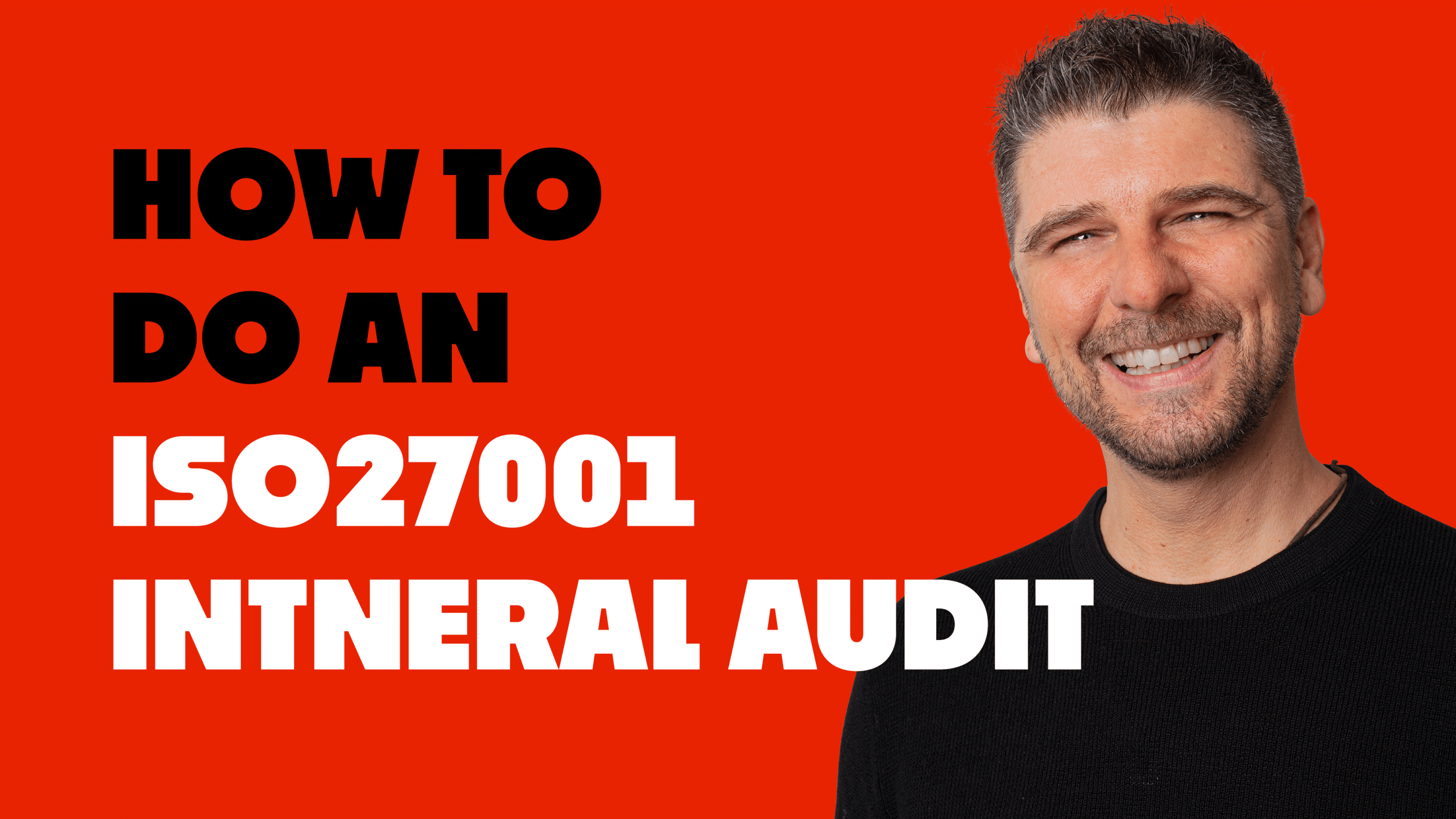 How to do an ISO27001 Internal Audit