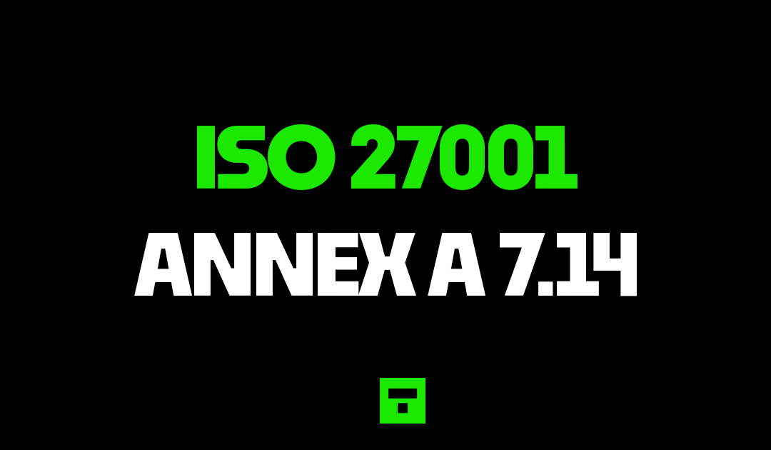 ISO 27001 Annex A 7.14 Secure Disposal Or Re-Use Of Equipment