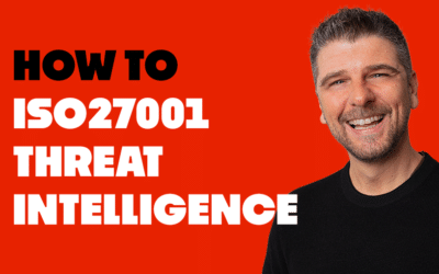 How To Create an ISO 27001 Threat Intelligence Process and Report